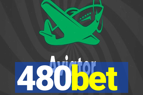 480bet