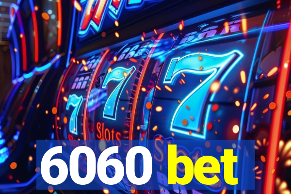 6060 bet