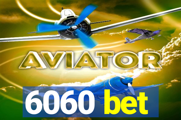 6060 bet