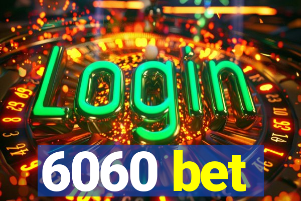 6060 bet