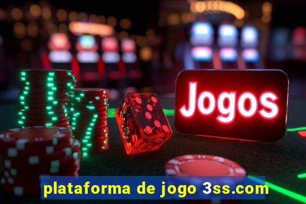 plataforma de jogo 3ss.com