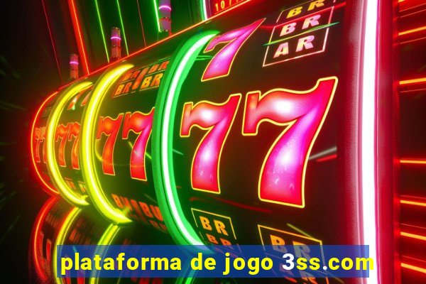 plataforma de jogo 3ss.com