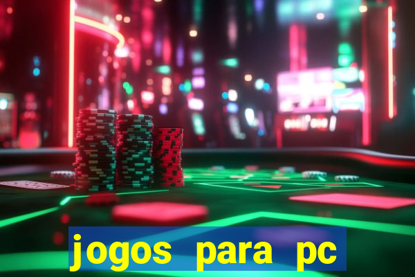 jogos para pc download gratis completo offline