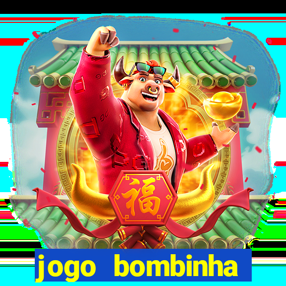 jogo bombinha ganhar dinheiro