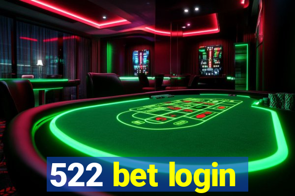 522 bet login