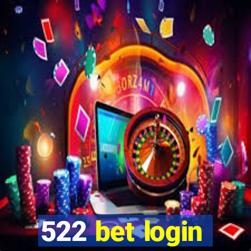 522 bet login