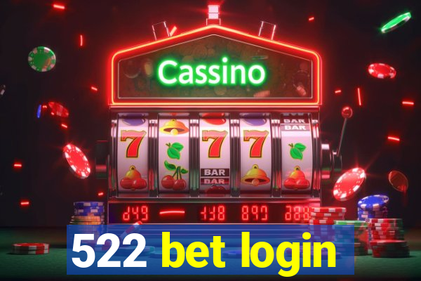 522 bet login