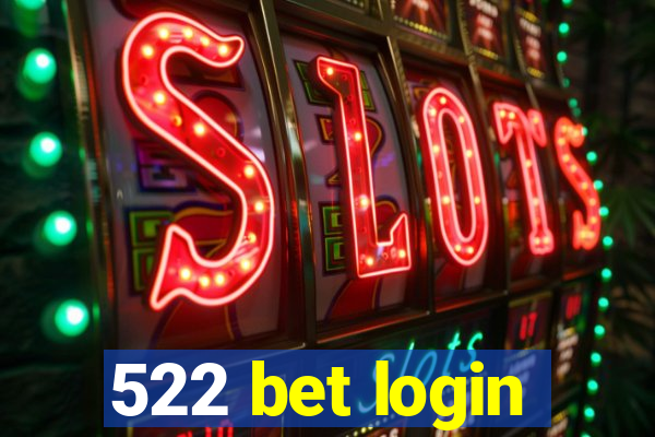 522 bet login