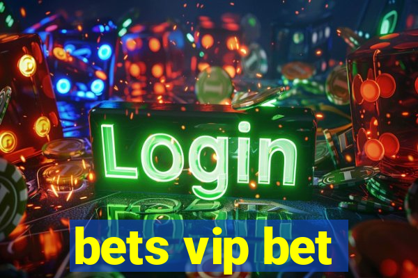 bets vip bet