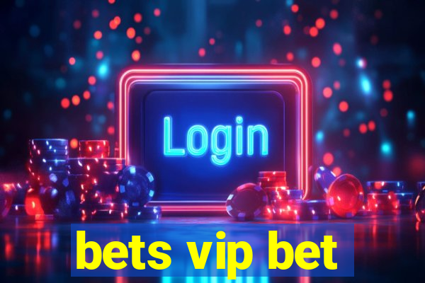 bets vip bet