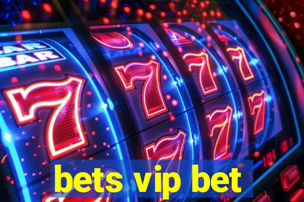 bets vip bet