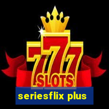 seriesflix plus