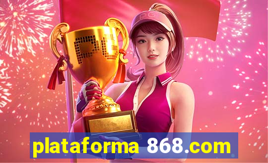 plataforma 868.com