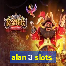 alan 3 slots