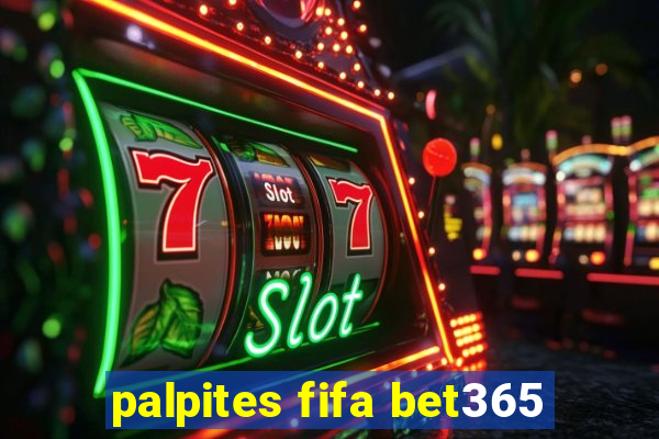 palpites fifa bet365