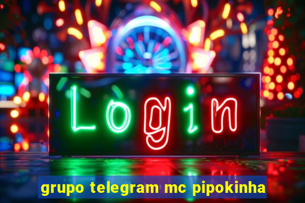 grupo telegram mc pipokinha