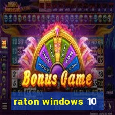 raton windows 10