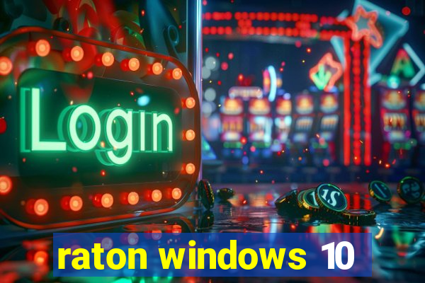 raton windows 10