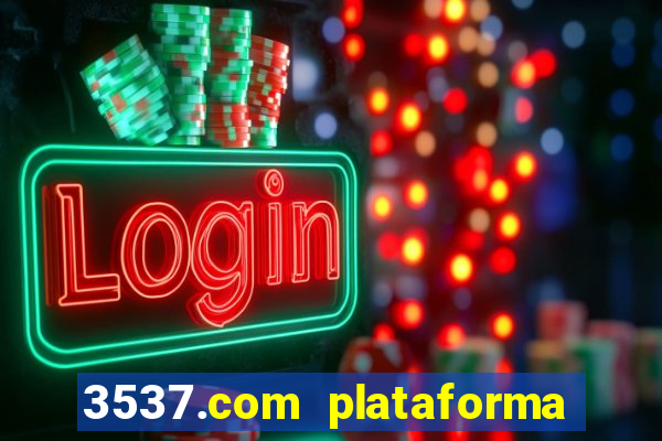 3537.com plataforma de jogos