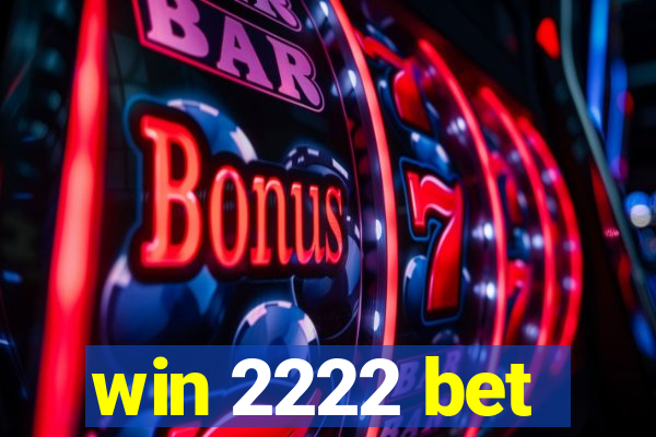 win 2222 bet