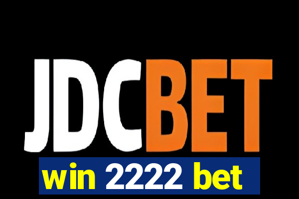 win 2222 bet