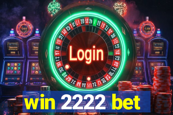 win 2222 bet