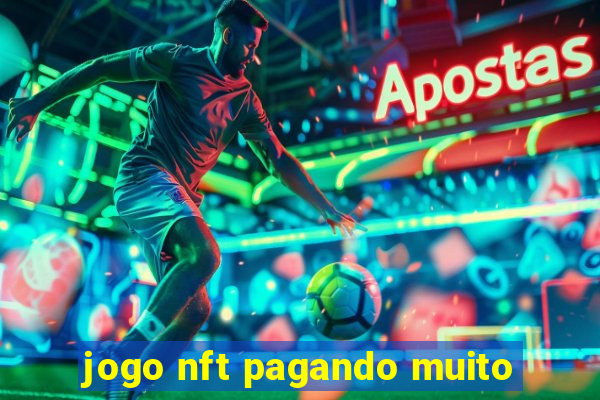 jogo nft pagando muito