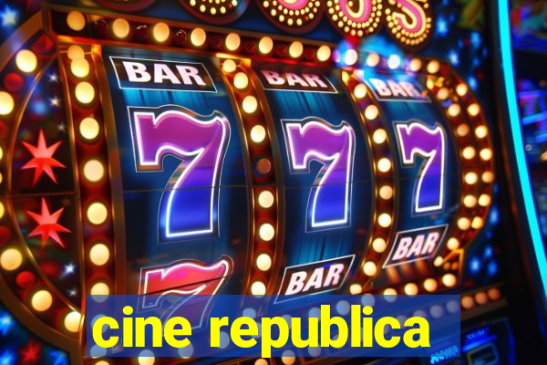 cine republica