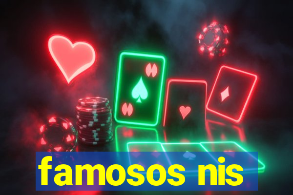 famosos nis