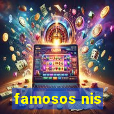 famosos nis