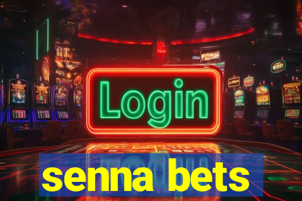 senna bets