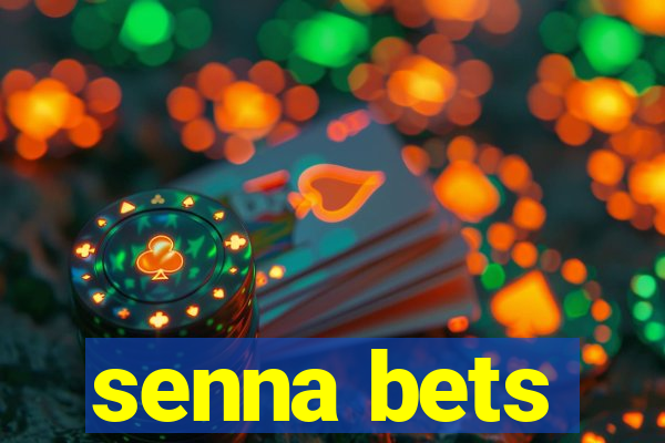 senna bets