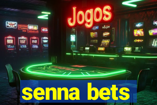 senna bets