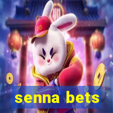 senna bets