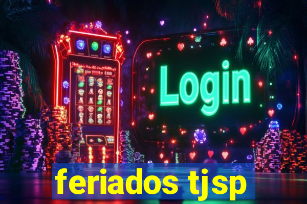 feriados tjsp