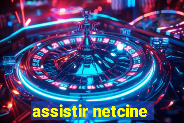 assistir netcine