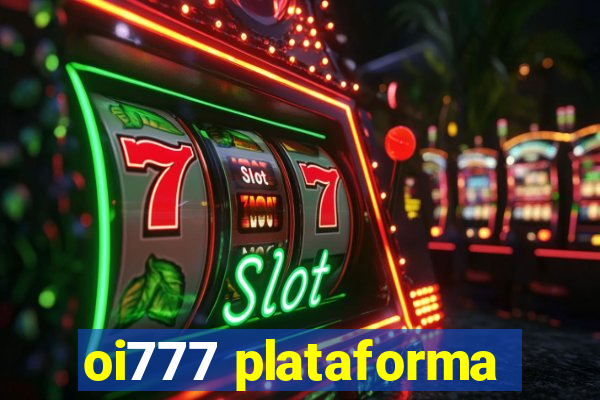 oi777 plataforma