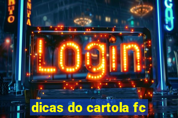 dicas do cartola fc