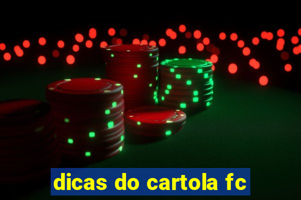 dicas do cartola fc