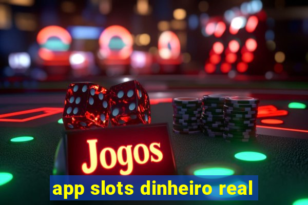 app slots dinheiro real