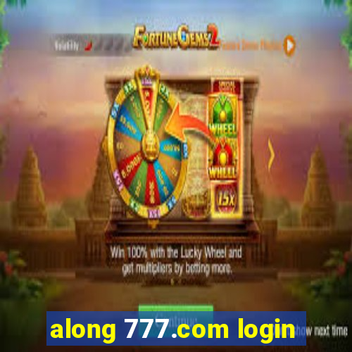 along 777.com login