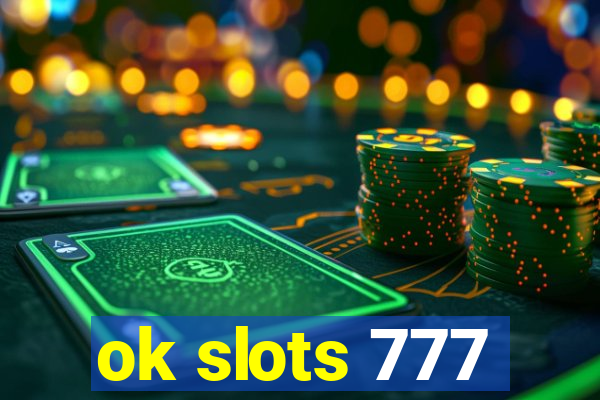 ok slots 777