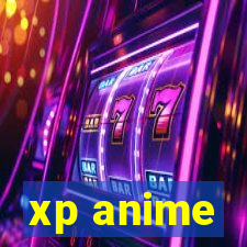 xp anime