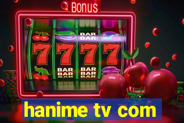 hanime tv com