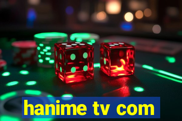 hanime tv com