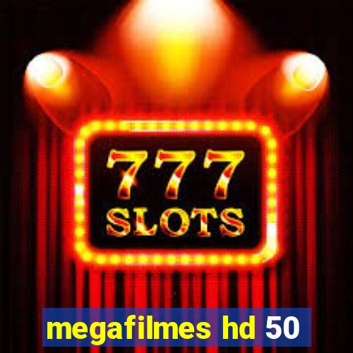 megafilmes hd 50