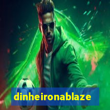 dinheironablaze