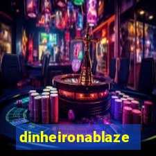 dinheironablaze