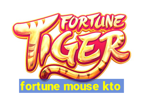 fortune mouse kto