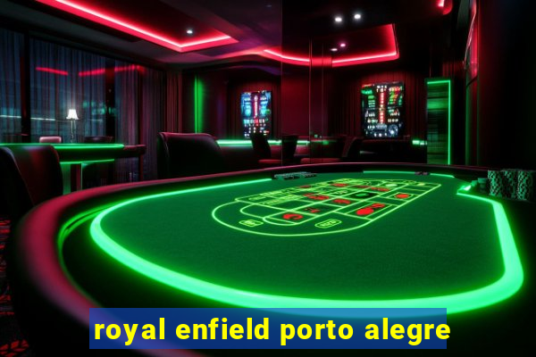 royal enfield porto alegre